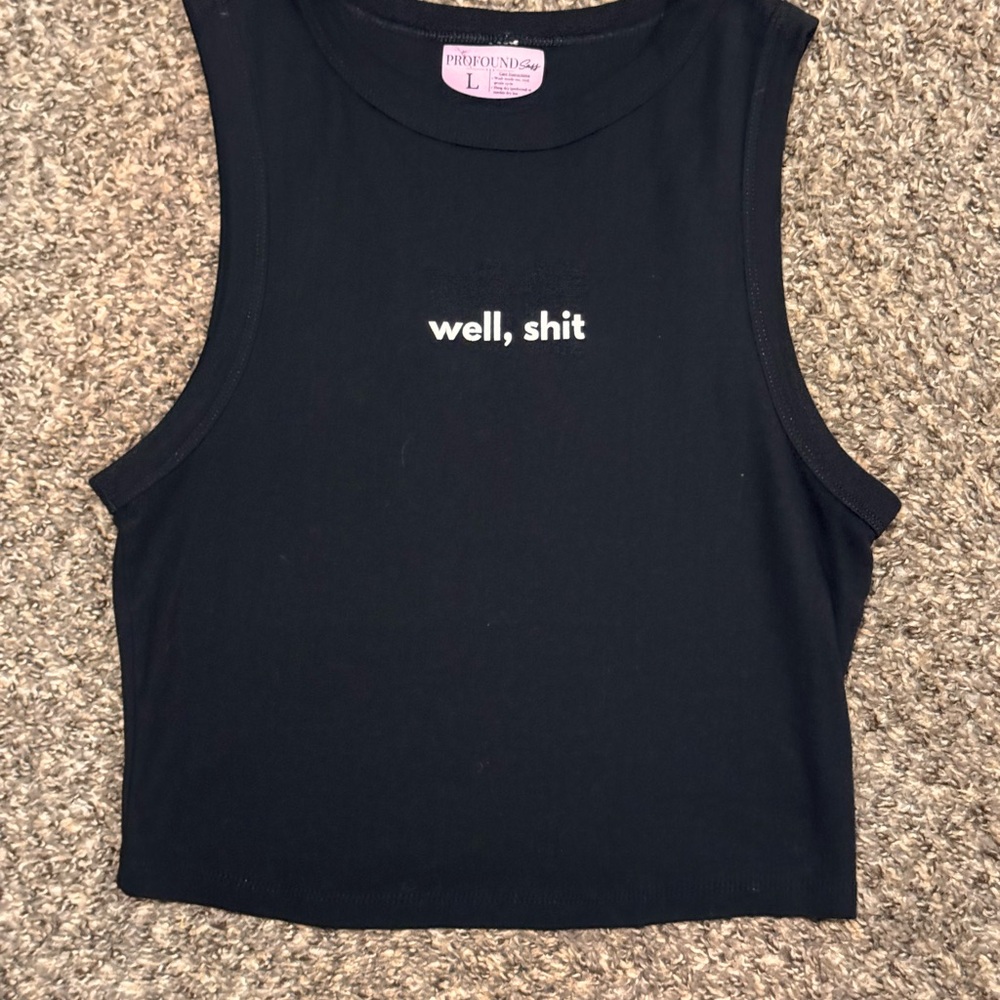 Black Graphic Crop Tank - "well, shit"